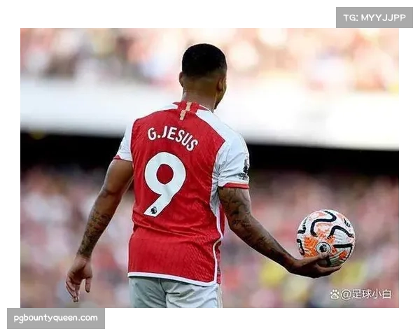 阿森纳锋线效率面临质疑 热苏斯复出后状态仍需观察